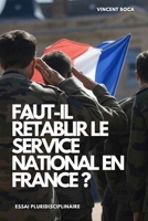 Faut-il rétablir le Service National en France ? (French Edition) B0F2249PX8 Book Cover