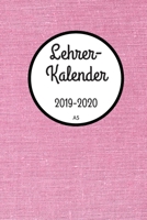 Lehrerkalender 2019 2020 A5: Planer und Kalender f�r das neue Schuljahr von August 2019 bis Juli 2020 - Schulplaner und Lehrerkalender 2019 - 2020 - Ideal als Lehrer Geschenk 1688536396 Book Cover