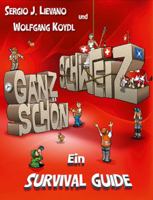 Ganz Schon Schweiz: Ein Cartoon Survival Guide 3038690228 Book Cover