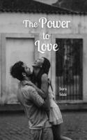 The Power to Love 9916897247 Book Cover