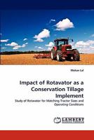Impact of Rotavator as a Conservation Tillage Implement 3844304665 Book Cover