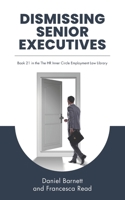 Dismissing Senior Executives (HR Inner Circle Employment Law Library) 1918091005 Book Cover