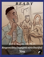 R.E.A.D.Y: Responsible / Engaged / Able / Dutiful / You 1678145904 Book Cover