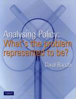 Analysing Policy: What's the Problem Represented to Be? 0733985750 Book Cover