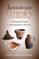 Jamaican Ceramics: A Historical and Contemporary Survey 976640884X Book Cover