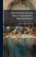 Einleitung in das Neue Testament, dritter Band 1024639371 Book Cover