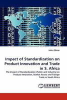 Impact of Standardization on Product Innovation and Trade in S. Africa 3838384652 Book Cover