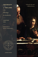 The Beauty of the Lord: Theology as Aesthetics (Studies in Historical and Systematic Theology) 1683590589 Book Cover