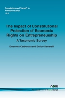 The Impact of Constitutional Protection of Economic Rights on Entrepreneurship: A Taxonomic Survey 1638281106 Book Cover