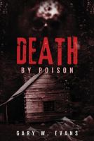 Death by Poison 1947939041 Book Cover