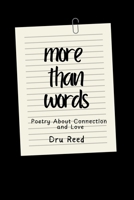 More Than Words: Poetry about Connection and Love (Teen Poetry Collection by Dru Reed) B0F3NMW86Y Book Cover