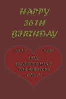 Happy 36th Birthday: Each page will be better than the previous one !!! B083XX6D3B Book Cover