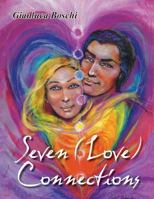 Seven (Love) Connections 1499003773 Book Cover