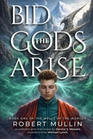 Bid the Gods Arise 1791692621 Book Cover