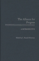 The Alliance for Progress: A Retrospective 0275927636 Book Cover