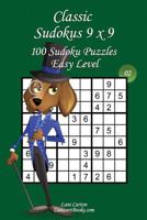 Classic Sudoku 9x9 - Easy Level - N°2: 100 Easy Sudoku Puzzles – Format easy to use and to take everywhere 1978200900 Book Cover