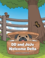 DD and JuJu Welcome Della 1637696906 Book Cover