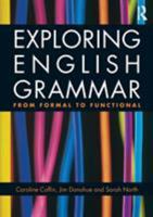 Exploring English Grammar: From Formal to Functional 0415478162 Book Cover