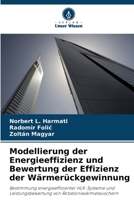 Modellierung der Energieeffizienz und Bewertung der Effizienz der Wärmerückgewinnung (German Edition) 620845476X Book Cover