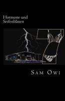 Hormone und Seifenblasen: Operationen unter falscher Flagge 1497441838 Book Cover
