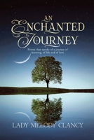 An Enchanted Journey: Poetry that speaks of a Journey... Of learning, of life and of love B0CD1FBFWS Book Cover