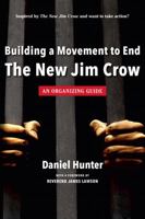 Building a Movement to End the New Jim Crow: an organizing guide 0988550814 Book Cover