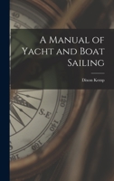 A Manual of Yacht and Boat Sailing 1015455212 Book Cover