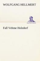 Fall Vehme Holzdorf 3842468717 Book Cover