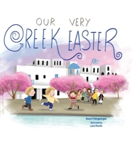 Our Very Greek Easter: Orthodox Easter 1916898971 Book Cover