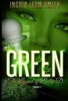 GREEN (THE LEGEND OF BABY D) B087R982X9 Book Cover