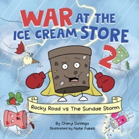 War at the Ice Cream Store 2: Rocky Road vs The Sundae Storm (Biff Bam Booza) 1958050199 Book Cover