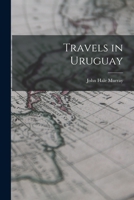 Travels in Uruguay 1016160674 Book Cover