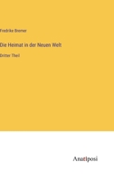 Die Heimat in der Neuen Welt: Dritter Theil 3382030837 Book Cover
