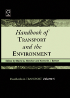 Handbook of Transport and the Environment (Handbooks in Transport) (Handbooks in Transport) 0080441033 Book Cover