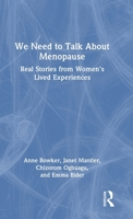 We need to talk about Menopause: Real Stories from Women's Lived Experiences 1041103565 Book Cover