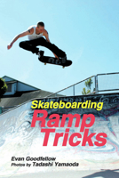 Skateboarding: Ramp Tricks 1884654266 Book Cover