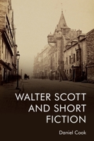 Walter Scott and Short Fiction 1474487149 Book Cover