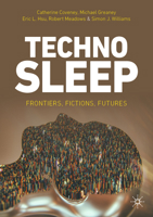 Technosleep: Frontiers, Fictions, Futures 3031305981 Book Cover