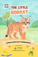 The Little Bobcat: Benson learns about fairmindedness B0F79XZ5XF Book Cover