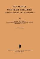 Das Wetter Und Seine Ursachen: Neuere Erkenntnisse Vom Wettergeschehen 3798500304 Book Cover