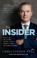 The Insider: The scoops, the scandals and the serious business within the Canberra bubble 0733643426 Book Cover