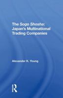 The Sogo Shosha: Japan's Multinational Trading Companies 036731133X Book Cover