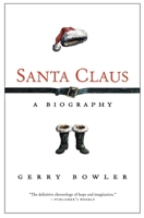 Santa Claus: A Biography 0771016689 Book Cover