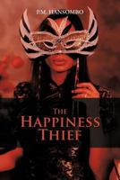 The Happiness Thief 1468586440 Book Cover