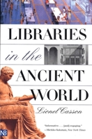 Libraries in the Ancient World 0300097212 Book Cover
