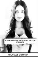 Social Invisibility Is Not a Fiction It Exists 1692768468 Book Cover