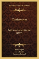 Conferences: Faites Au Musee Guimet (1907) 1161039708 Book Cover