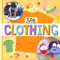 Clothing (Eco Activities) 1839272686 Book Cover
