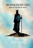 Der König und das Leben: König Assá von Juda (926-868 BCE) (German Edition) 3758308380 Book Cover