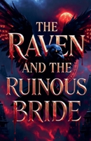 The Raven and the Ruinous Bride B0GY615DYH Book Cover